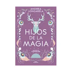 TOP10BOOKS - LIBRO HISTORIAS DE CATHALIAN II: HIJOS DE LA MAGIA / ANDREA LONGARELA / ALFAGUA
