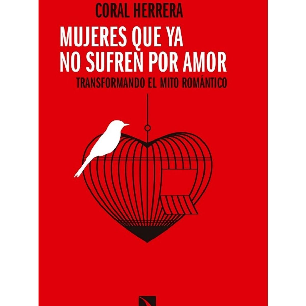 TOP10BOOKS - LIBRO Mujeres Que Ya No Sufren Por Amor - Coral Herrera