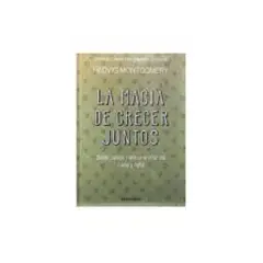 DEBOLSILLO - La magia de crecer juntos - Hedvig Montgomery