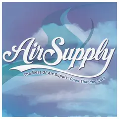 HITWAY MUSIC - AIR SUPPLY - ONES THAT YOU LOVE: THE BEST - CD