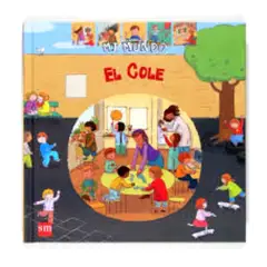 SM EDICIONES - Mi mundo El cole - SM