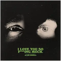 HITWAY MUSIC - GLASS ANIMALS-I LOVE YOU SO FING MUCH-VINILO