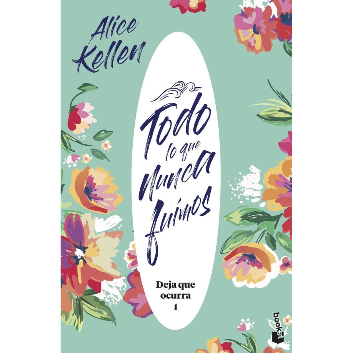 BOOKET - Libro Todo Lo Que Nunca Fuimos - Alice Kellen