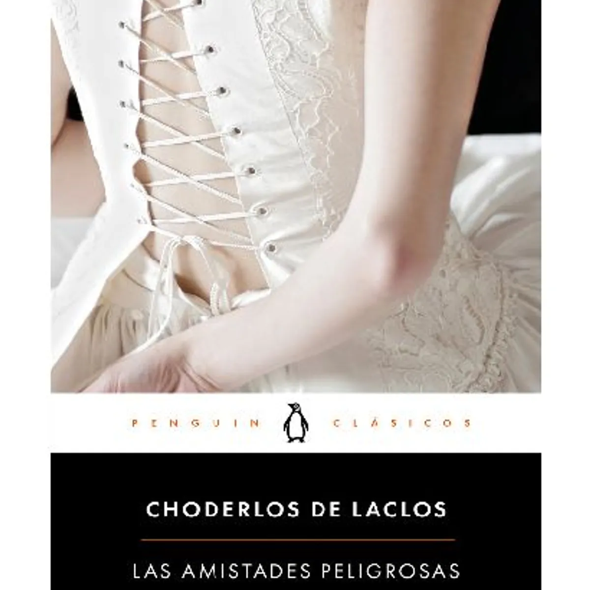 PENGUIN CLASICOS - LAS AMISTADES PELIGROSAS