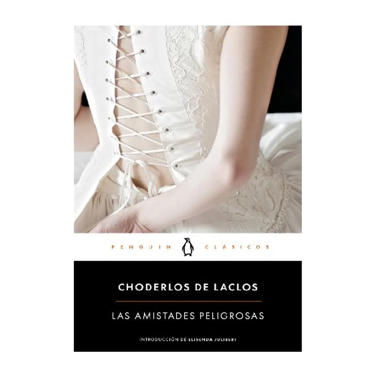 PENGUIN CLASICOS - LAS AMISTADES PELIGROSAS