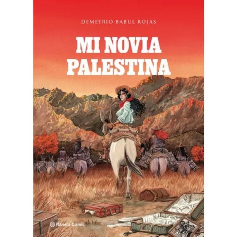 PLANETA COMIC - Mi Novia Palestina - Demetrio Babul