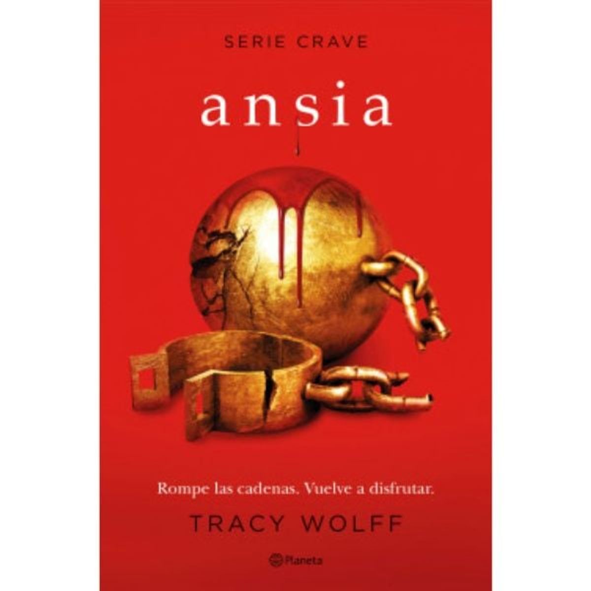 EDITORIAL PLANETA - Ansia serie Crave 3 - Tracy Wolff