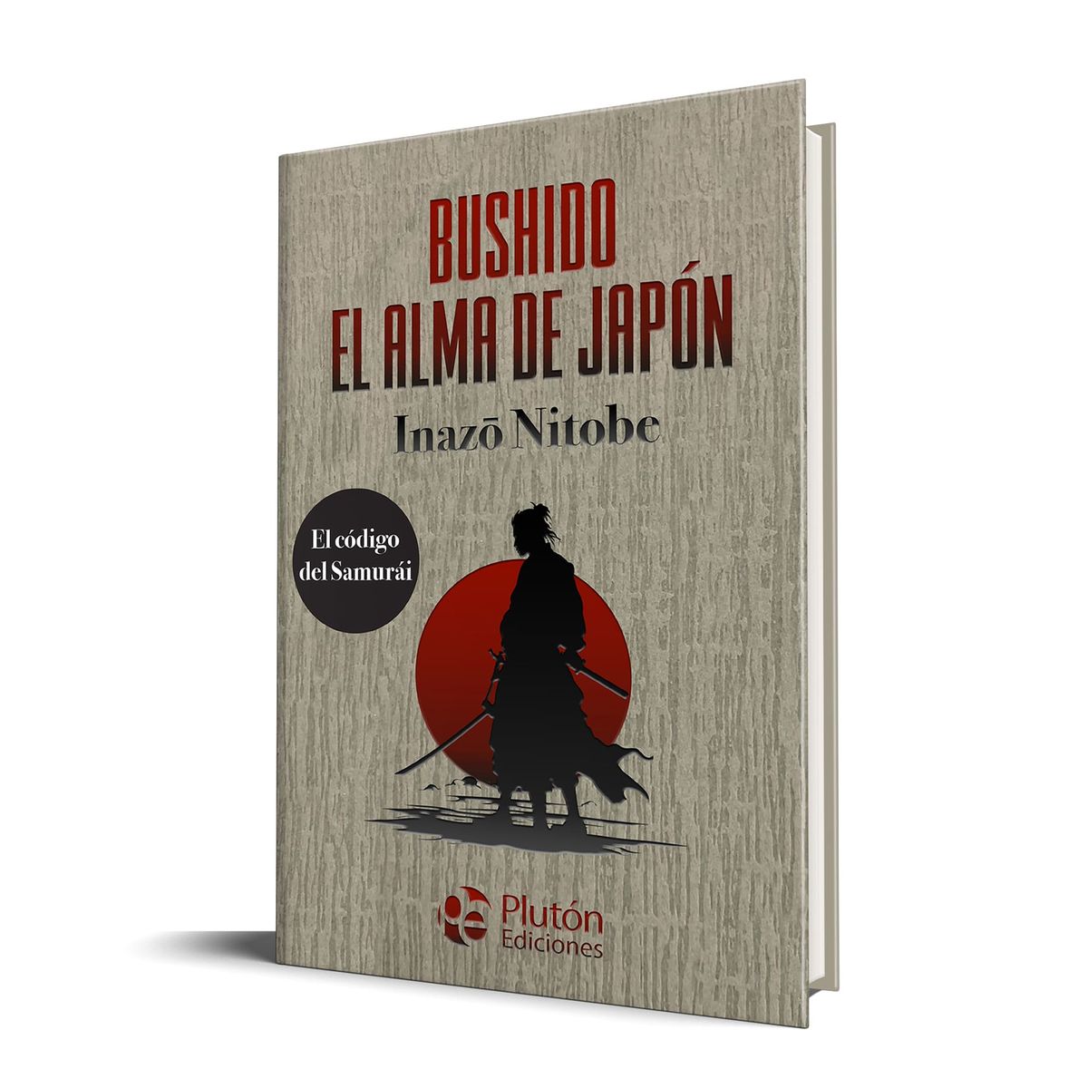 PLUTON EDICIONES - Bushido el alma de Japón