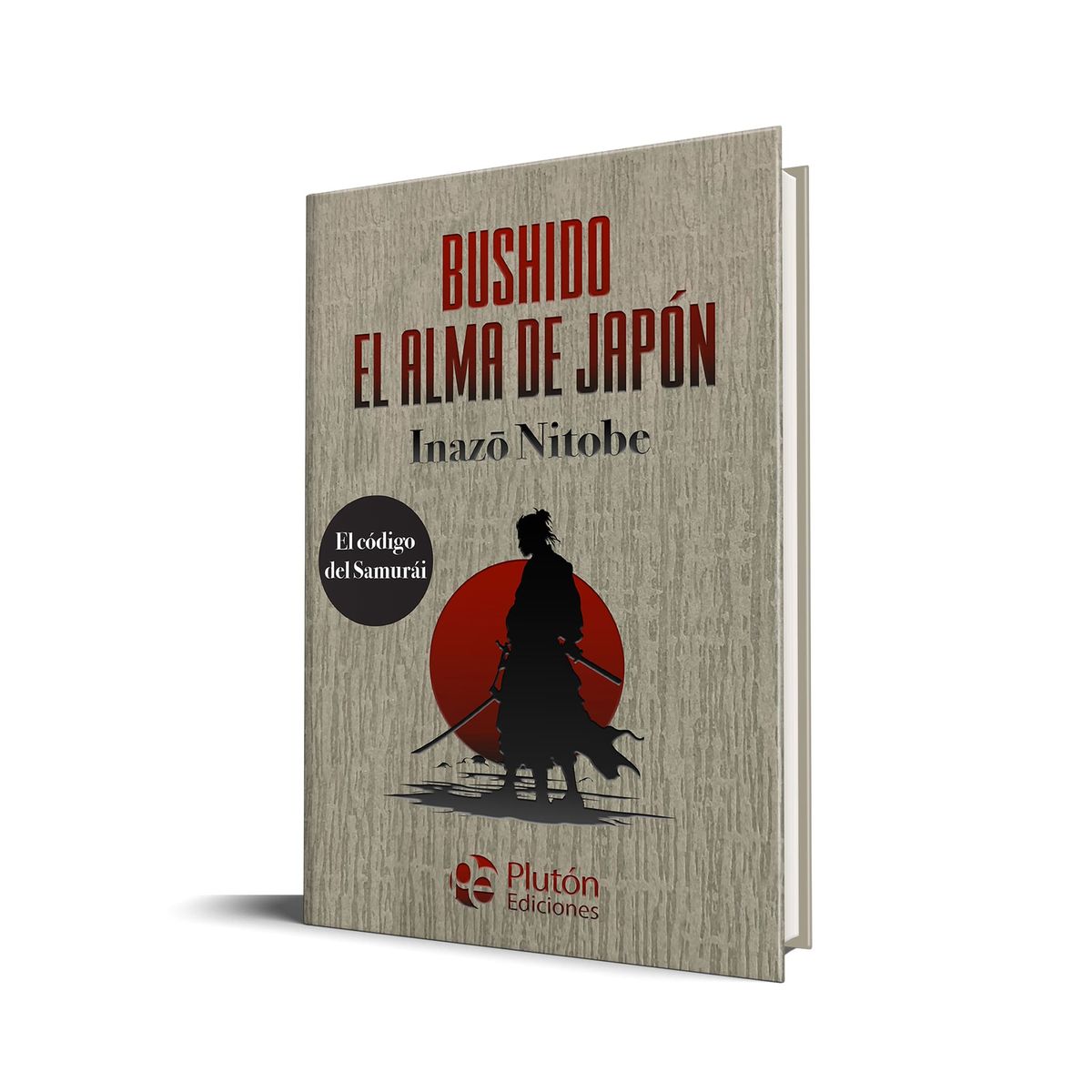PLUTON EDICIONES - Bushido el alma de Japón
