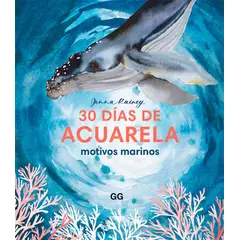 GUSTAVO GILI - Libro 30 días de acuarela. Motivos marinos