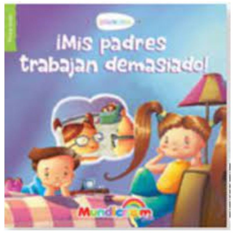 MUNDICROM - ¡Mis padres trabajan demasiado