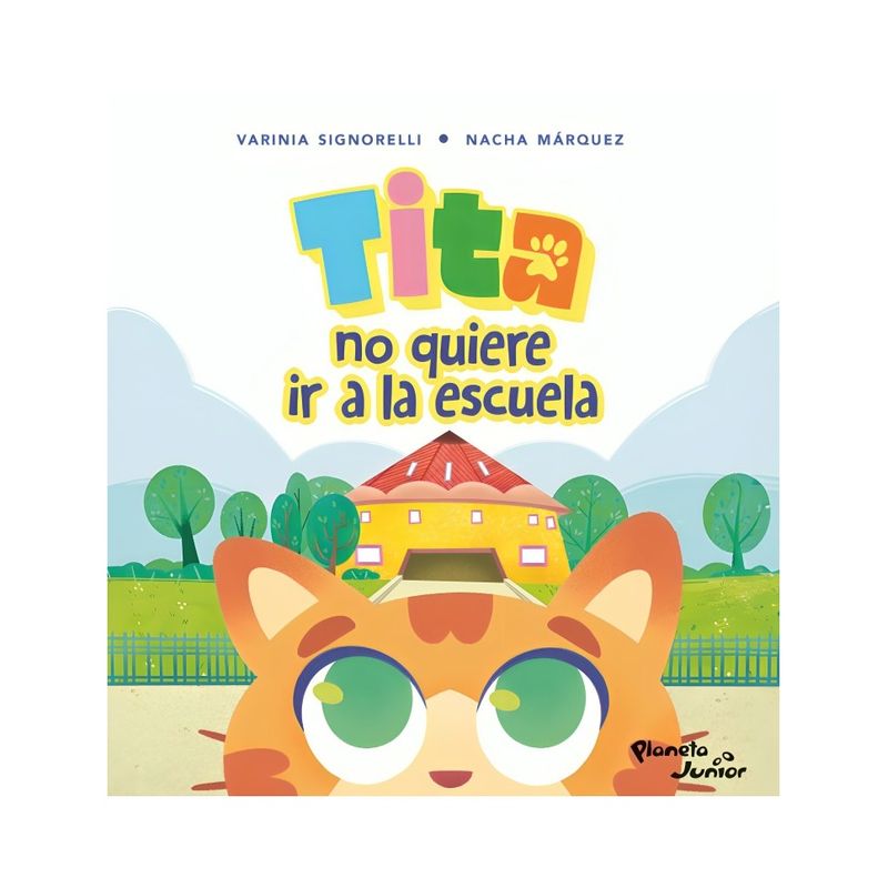 TOP10BOOKS - LIBRO TITA NO QUIERE IR A LA ESCUELA / PLANETA JUNIOR / VARINIA SIGNORELLI Y NA