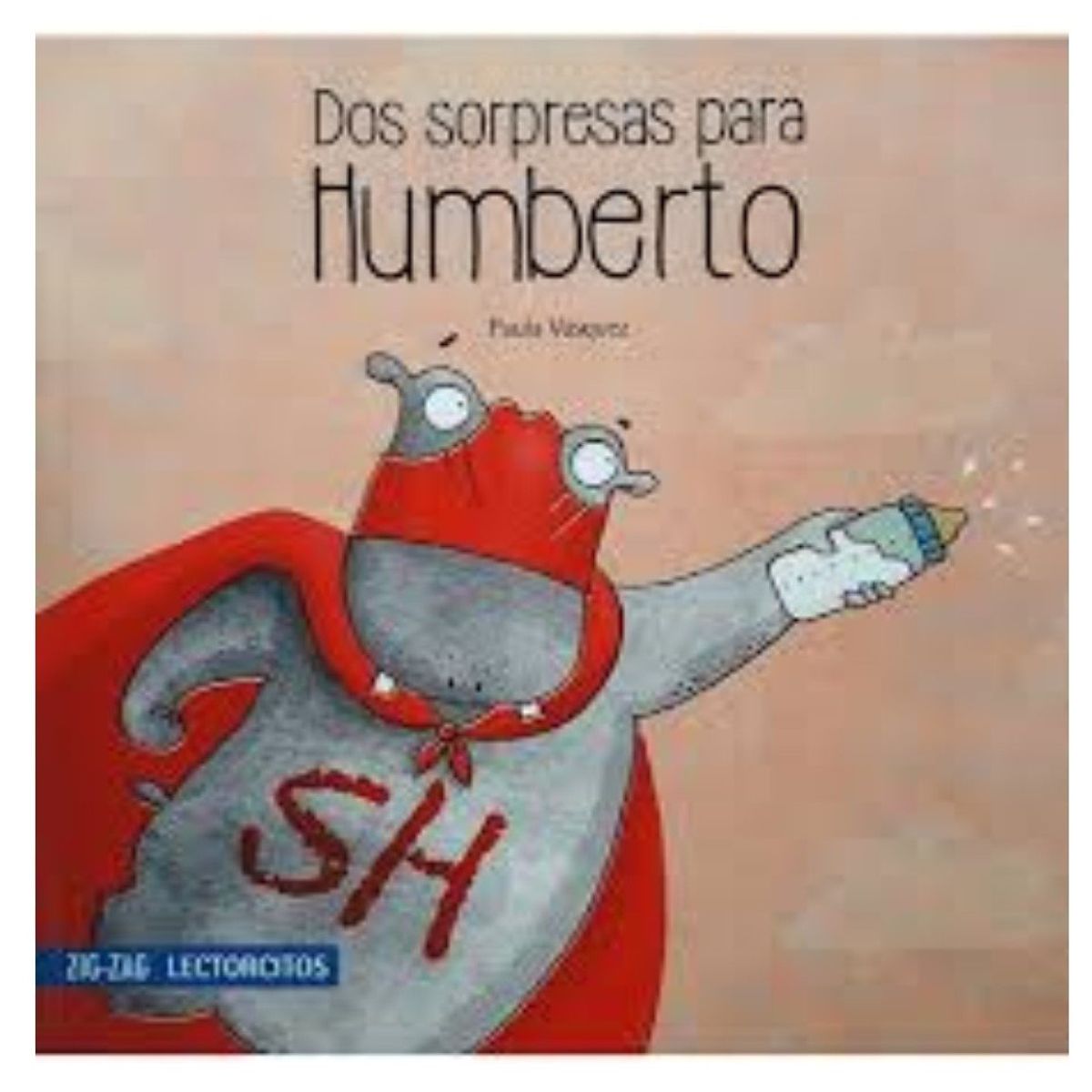 EDITORA ZIG ZAG - Dos sorpresas para Humberto - Paula Vasquez