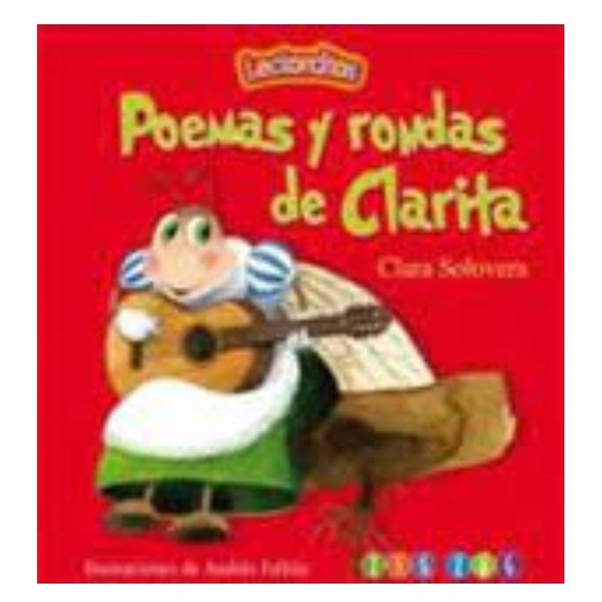 EDITORA ZIG ZAG - Poemas y rondas de Clarita