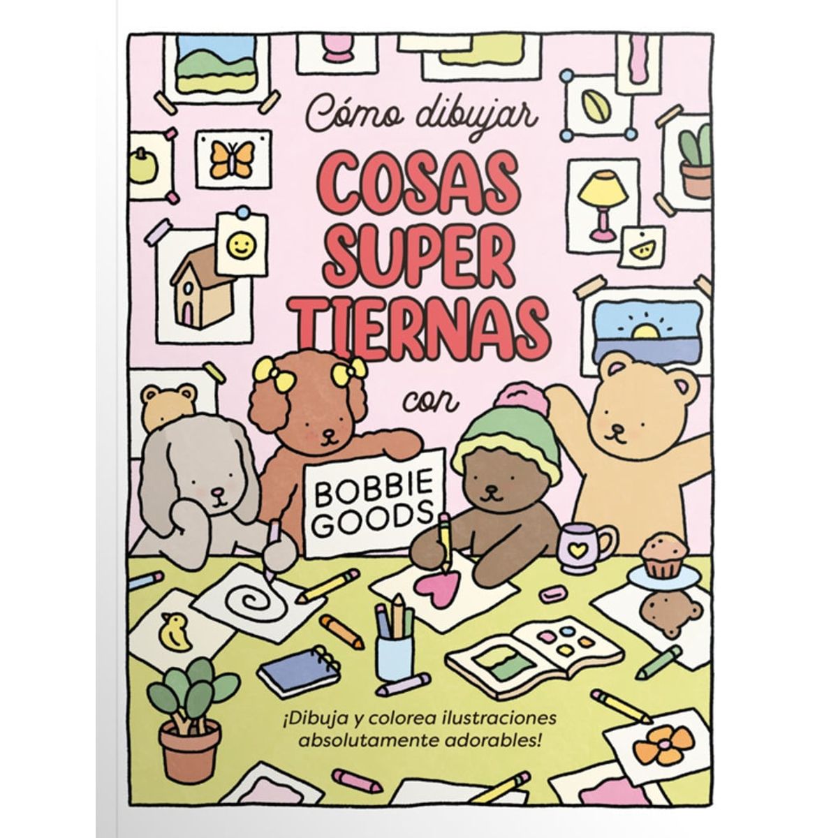 EDITORIAL CONTRAPUNTO - Cómo Dibujar Cosas Super Tiernas con Bobbie Goods