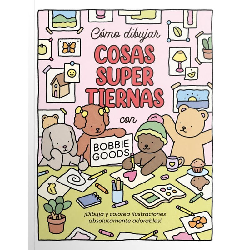 EDITORIAL CONTRAPUNTO - Libro Cómo Dibujar Cosas Super Tiernas con Bobbie Goods