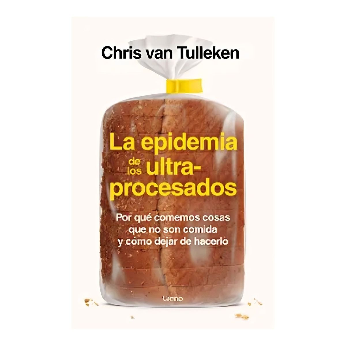 TOP10BOOKS - LIBRO La Epidemia De Los Ultraprocesados - La Epidemia De Los Ultraprocesados