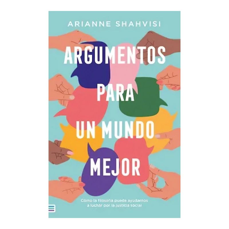 TOP10BOOKS - LIBRO ARGUMENTOS PARA UN MUNDO MEJOR / TENDENCIAS / ARIANNE SHAHVISI
