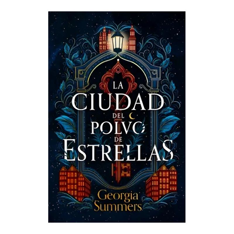 TOP10BOOKS - LIBRO LA CIUDAD DEL POLVO DE ESTRELLAS / UMBRIEL NARRATIVA / GEORGIA SUMMERS