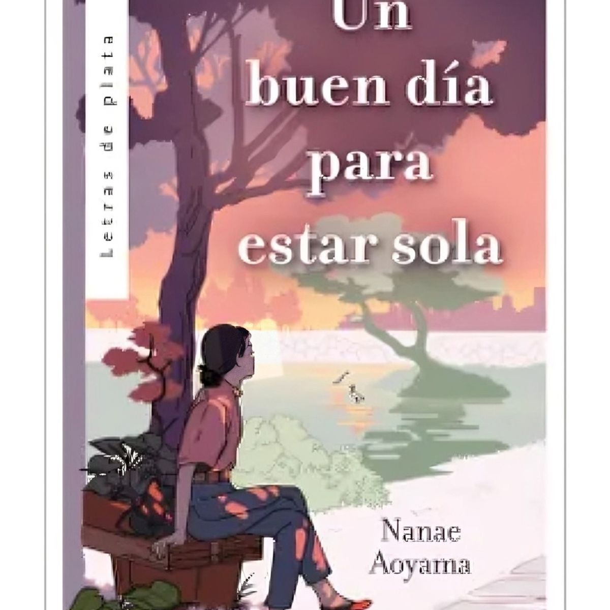 TOP10BOOKS - LIBRO Un Buen Día Para Estar Sola - Un Buen Día Para Estar Sola