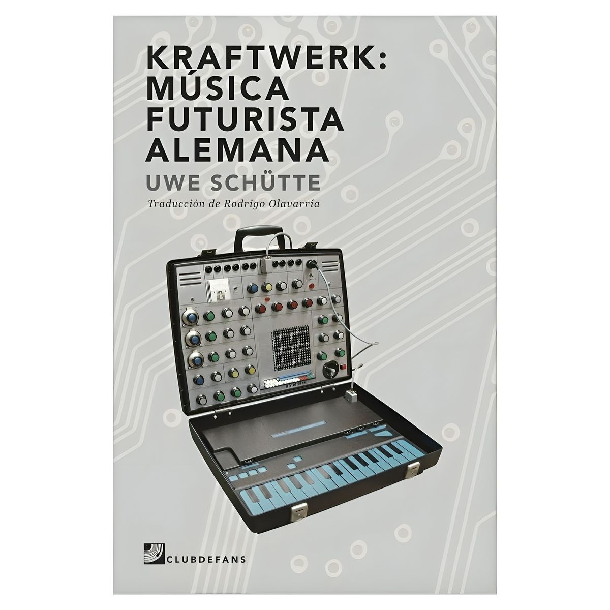 TOP10BOOKS - LIBRO Kraftwerk: Música Futurista Alemana - Kraftwerk: Música Futurista Alemana