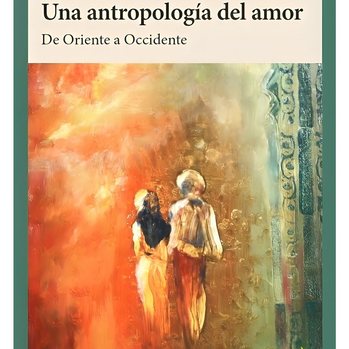 TOP10BOOKS - LIBRO Una Antropología Del Amor - Una Antropología Del Amor