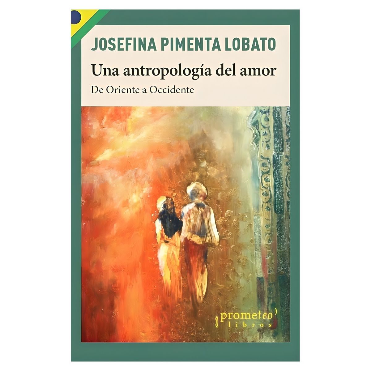 TOP10BOOKS - LIBRO Una Antropología Del Amor - Una Antropología Del Amor