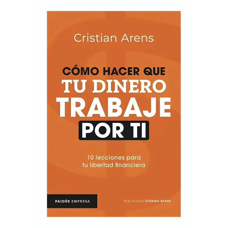 TOP10BOOKS - LIBRO CÓMO HACER QUE TU DINERO TRABAJE POR TI / PAIDÓS / CÓMO HACER QUE TU DINE