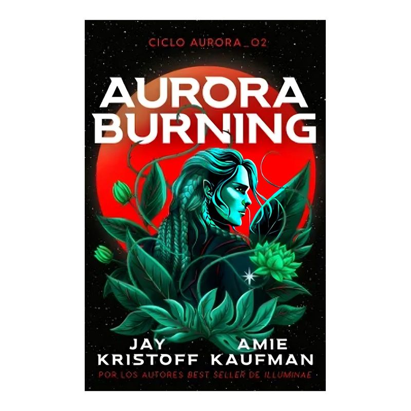 TOP10BOOKS - LIBRO AURORA BURNING / UMBRIEL NARRATIVA / AMIE KAUFMAN - JAY KRISTOFF