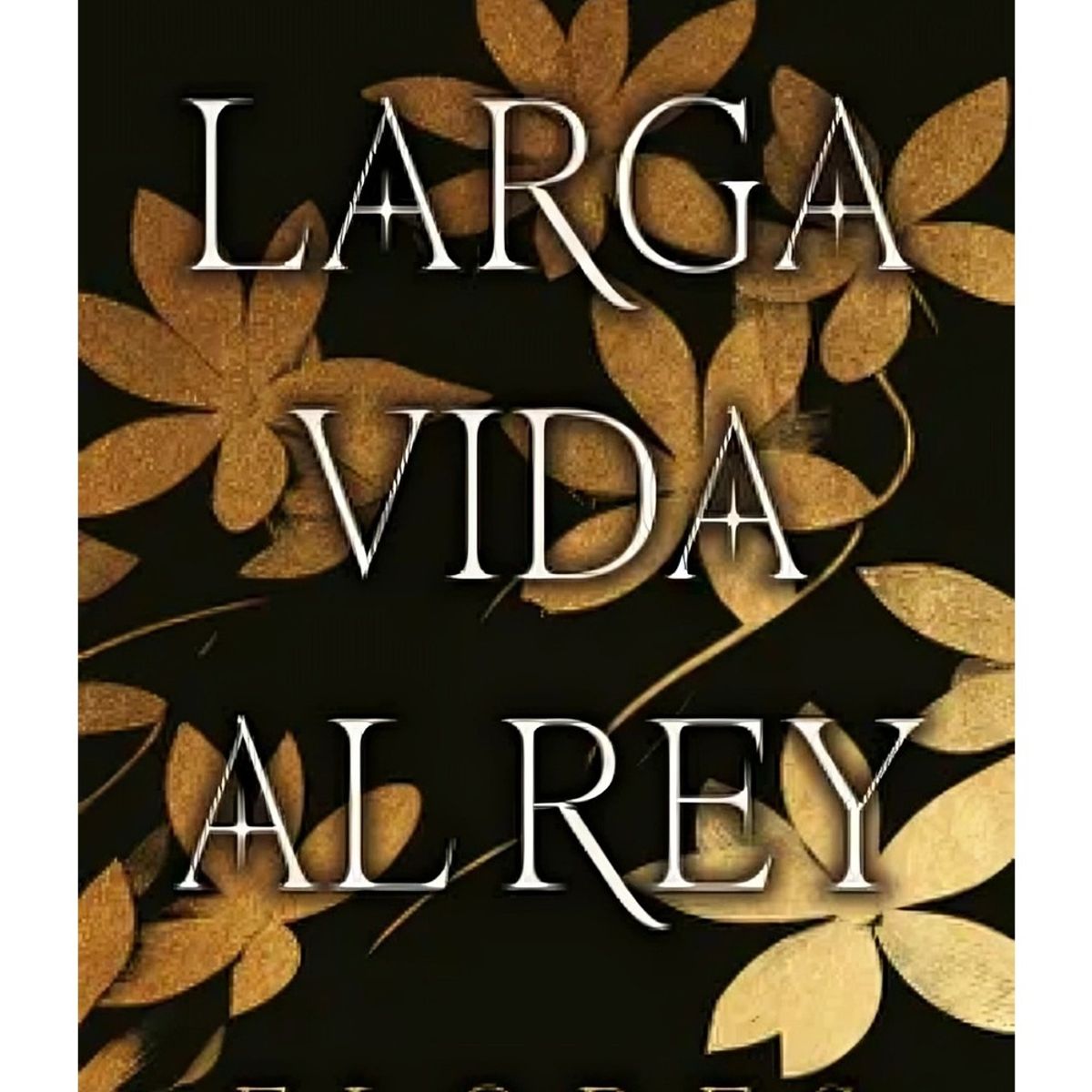 TOP10BOOKS - LIBRO Larga Vida Al Rey Vol. 2: Flores - Larga Vida Al Rey Vol. 2: Flores
