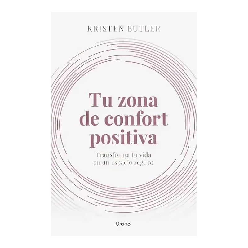 TOP10BOOKS - LIBRO TU ZONA DE CONFORT POSITIVA / CRECIMIENTO PERSONAL / KRISTEN BUTLER