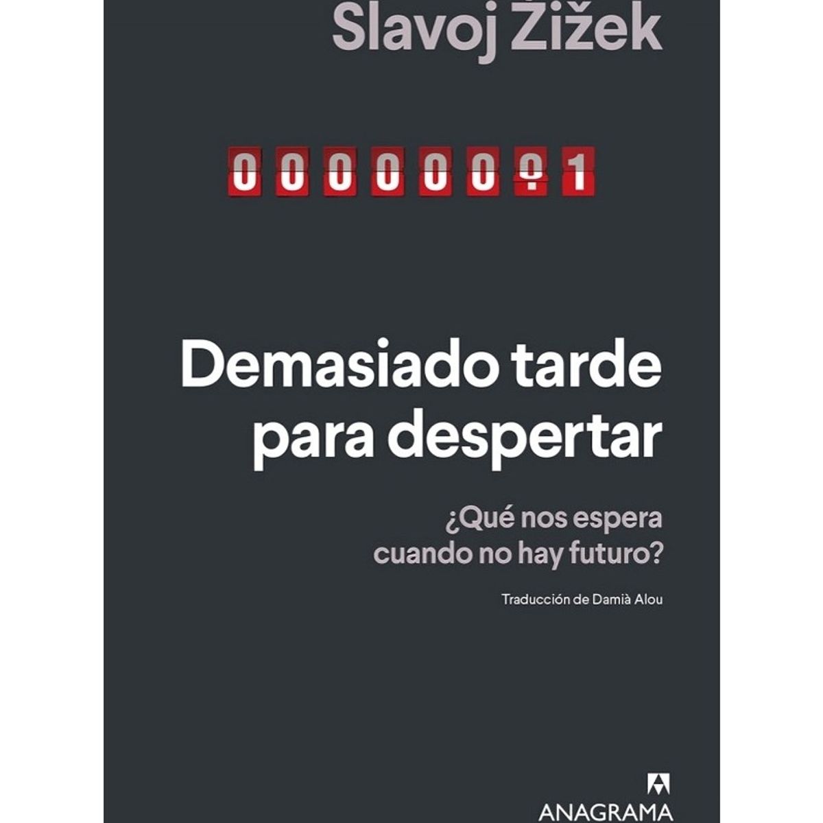 TOP10BOOKS - LIBRO Demasiado Tarde Para Despertar. ¿qué Nos Espera Cuando No Hay Futuro?