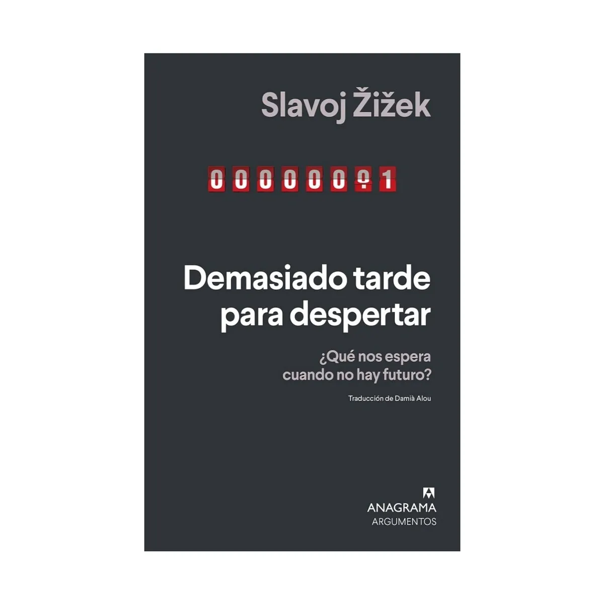 TOP10BOOKS - LIBRO Demasiado Tarde Para Despertar. ¿qué Nos Espera Cuando No Hay Futuro?