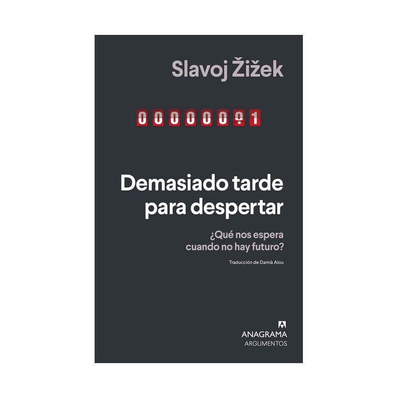 TOP10BOOKS - LIBRO DEMASIADO TARDE PARA DESPERTAR. ¿QUE NOS ESPERA CUANDO NO HAY FUTURO? / A