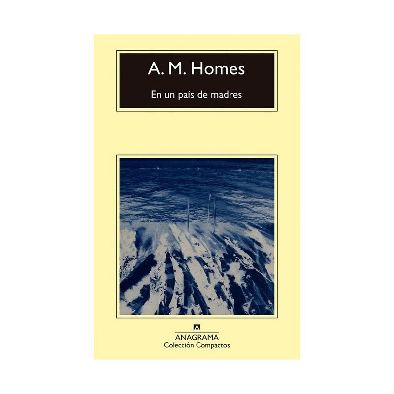 TOP10BOOKS - LIBRO EN UN PAIS DE MADRES - CM / ANAGRAMA / A.M. HOMES