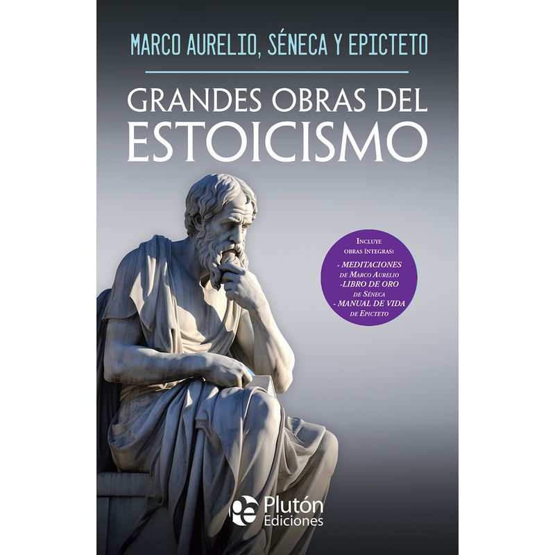 PLUTON EDICIONES - Grandes Obras del Estoicismo