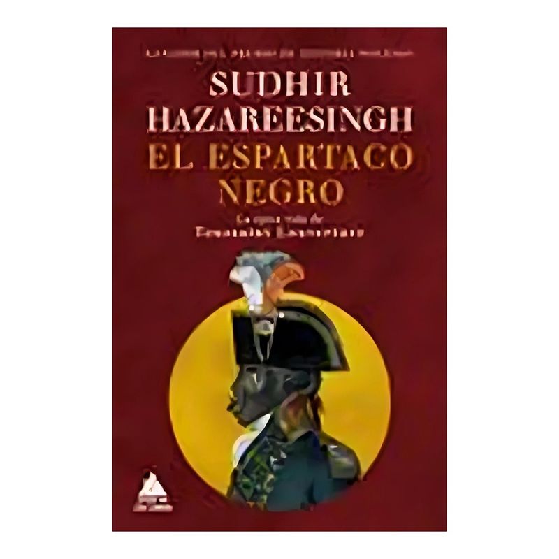 TOP10BOOKS - LIBRO EL ESPARTACO NEGRO / ÁTICO HISTORIA / SUDHIR HAZAREESINGH