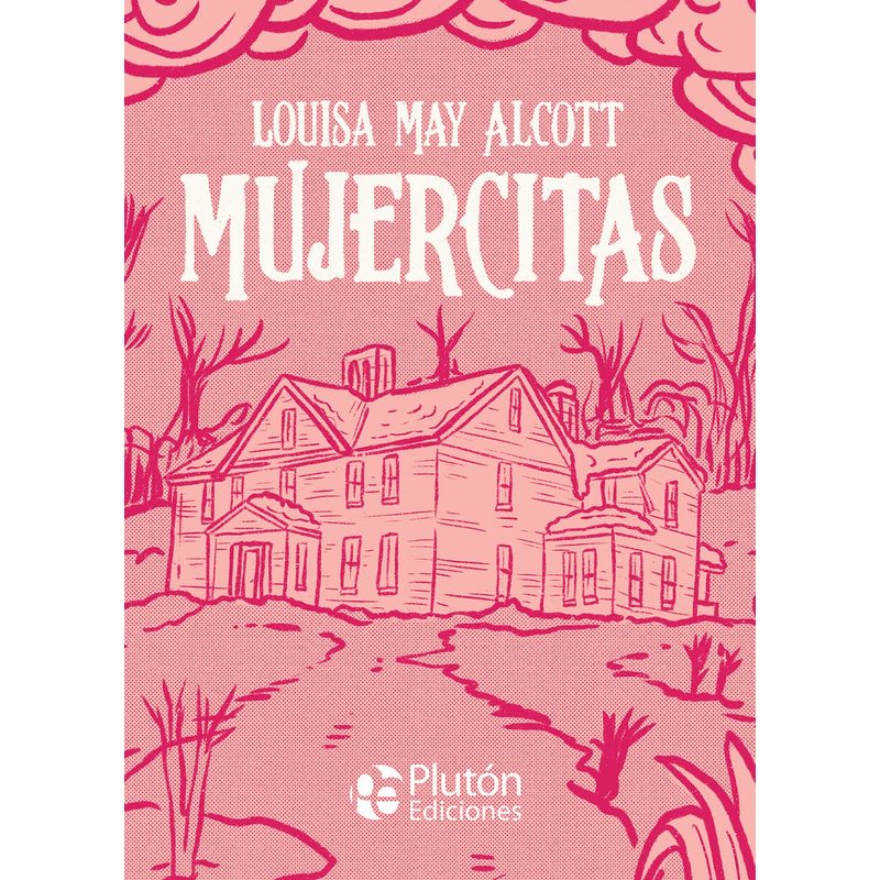 PLUTON EDICIONES - Mujercitas -  Louisa May Alcott - Tapa dura