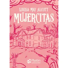 PLUTON EDICIONES - Mujercitas - Louisa May Alcott - Tapa dura