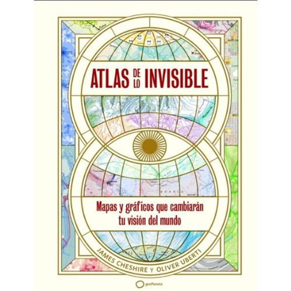 GEOPLANETA - Atlas De Lo Invisible