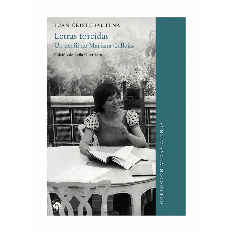 TOP10BOOKS - LIBRO LETRAS TORCIDAS. UN PERFIL DE MARIANA CALLEJAS / EDICIONES UDP / JUAN CRO
