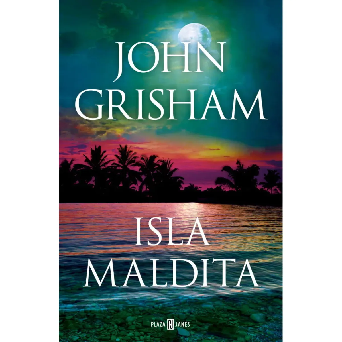 PLAZA & JANES - Isla Maldita - Autor(a):  John Grisham