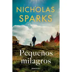ROCA EDITORIAL - Pequeños Milagros - Autor(a):  Nicholas Sparks