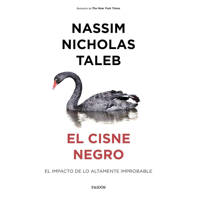 PAIDOS - El Cisne Negro - Autor(a):  Nassim Nicholas Taleb