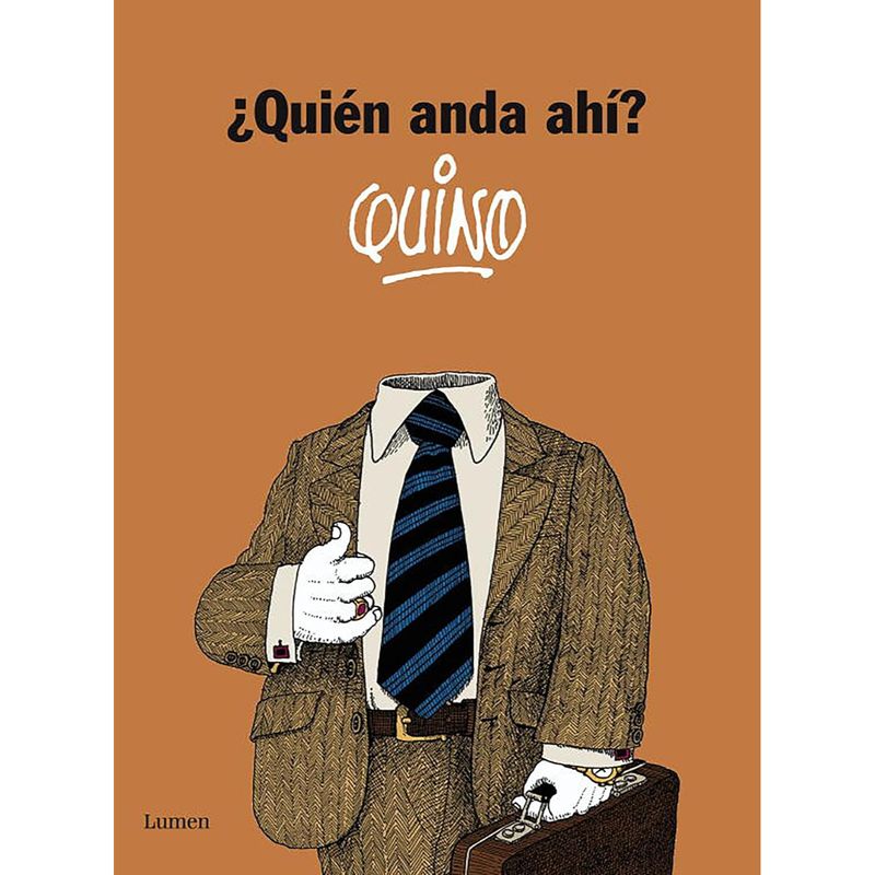 LUMEN - ¿Quien Anda Ahi? - Autor(a):  Quino