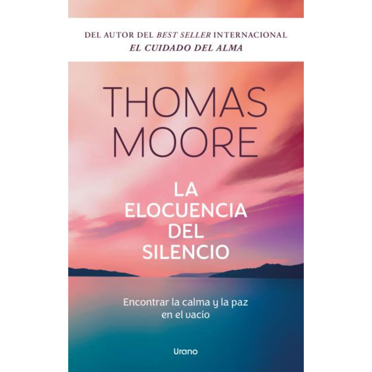 EDICIONES URANO - La Elocuencia Del Silencio