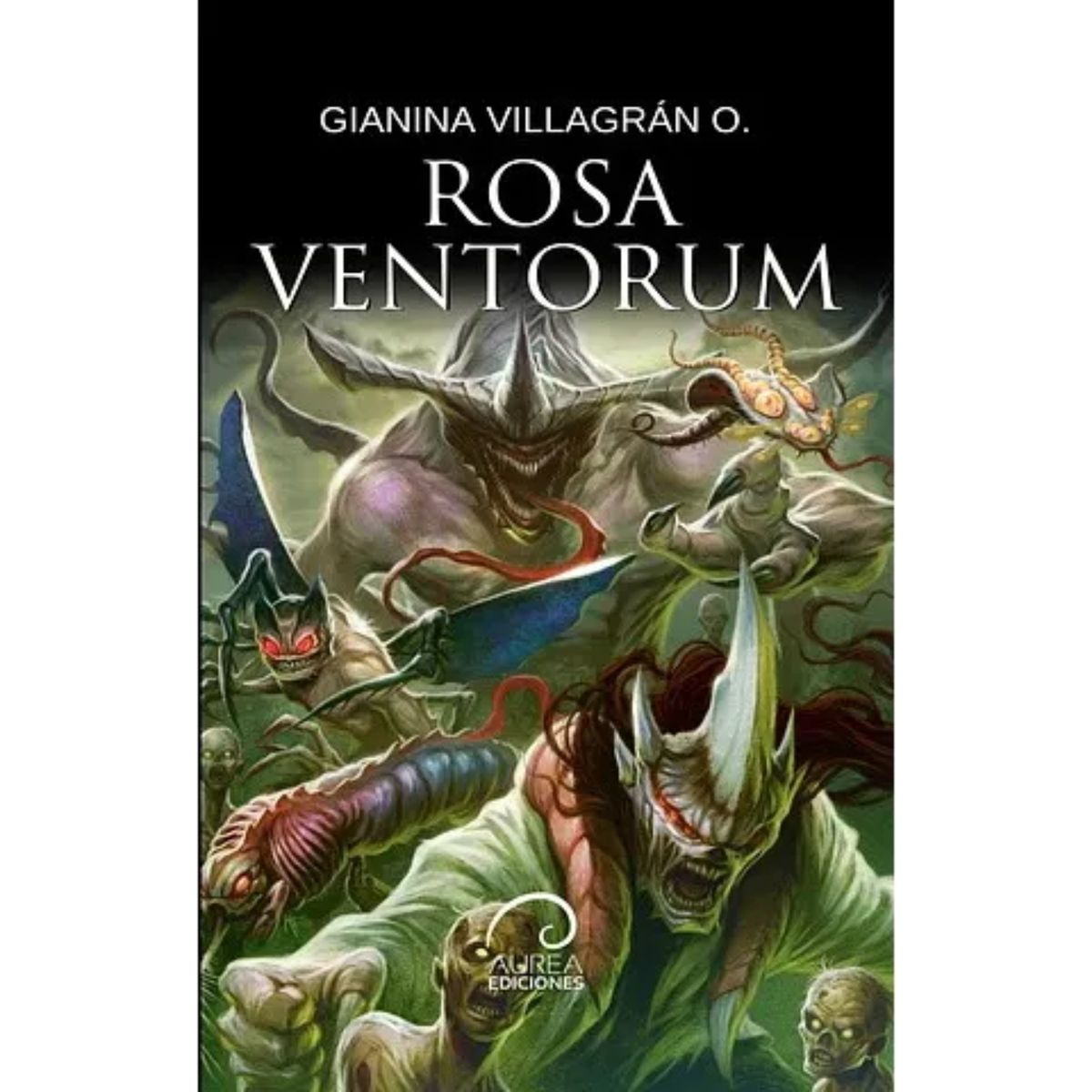 AUREA EDICIONES - Rosa Ventorum - Autor(a):  Gianina Villagran