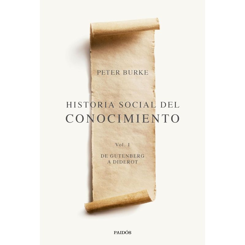 PAIDOS - Historia Social Del Conocimiento Vol. I