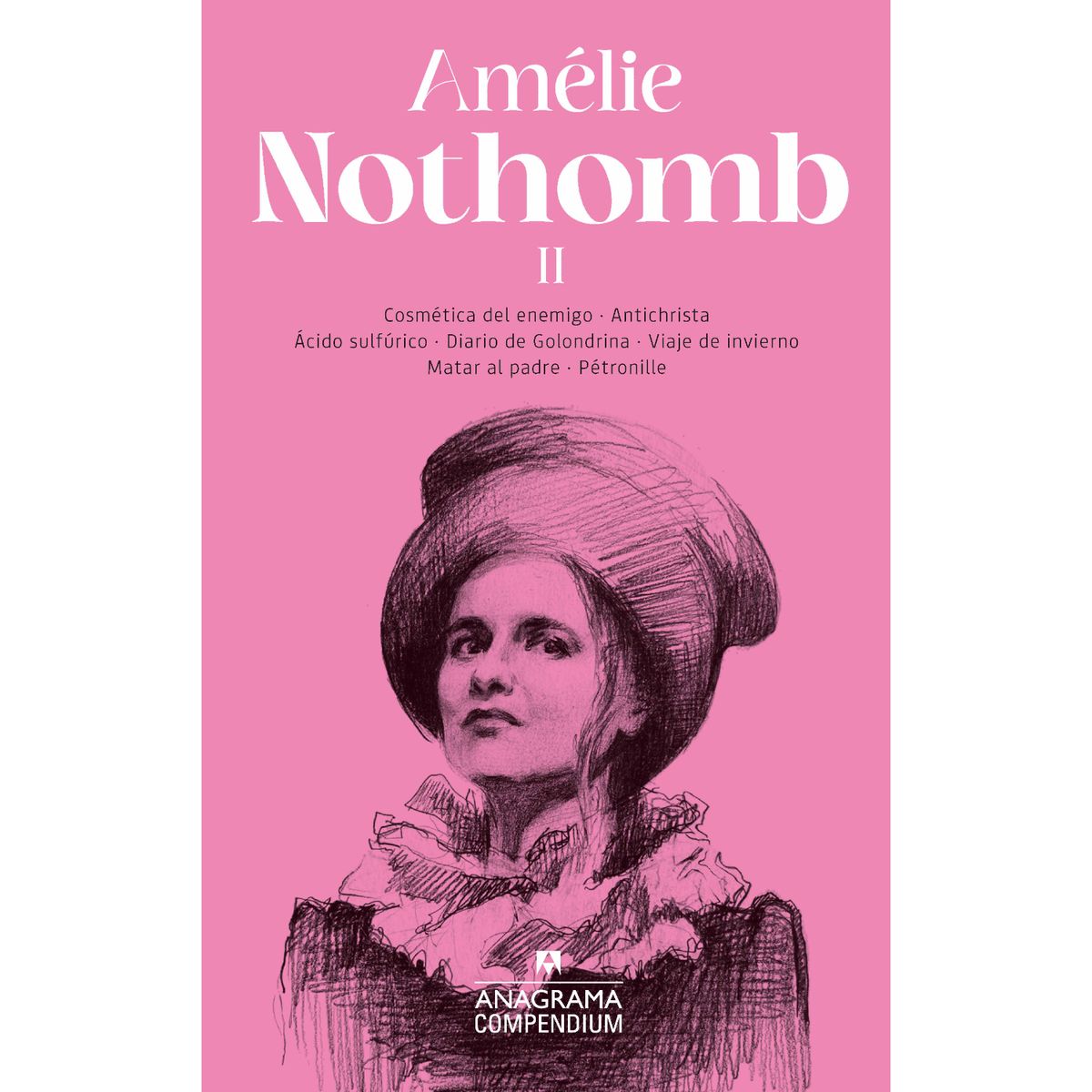 ANAGRAMA - Compendium Nothomb Ii