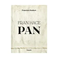 CATAPULTA EDITORES - Fran Hace Pan - Autor(a): Francisco Seubert